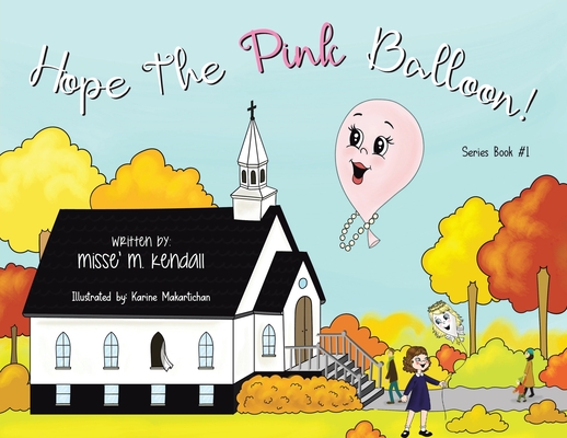 Hope the Pink Balloon! By Missé M. Kendall Cover Image