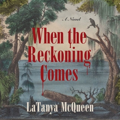 When the Reckoning Comes By Latanya McQueen, Kara Young (Read by) Cover Image