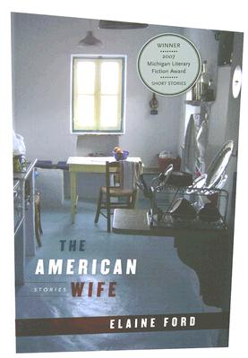 Cover for The American Wife (Michigan Literary Fiction Awards)