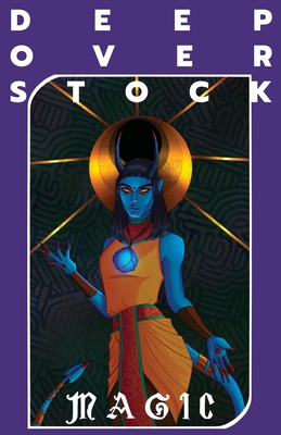 Deep Overstock Issue 14: Magic