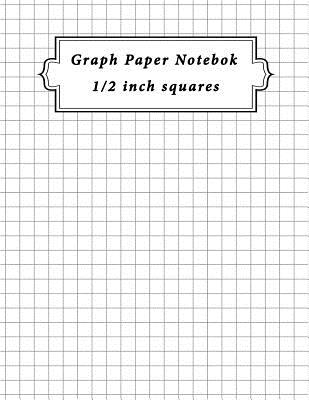 Graph Paper Notebook: Back To School Office Home Student Teacher Math Science Composition Notebook 1/2 inch Square Graph paper (120 pages) d Cover Image
