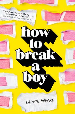 How to Break a Boy By Laurie Devore Cover Image