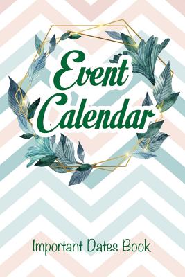 Event Calendar: Important Dates Book By Clara Hayden Cover Image