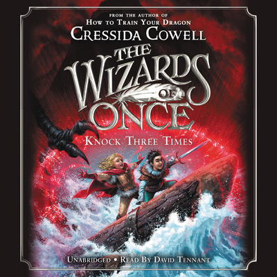 The Wizards of Once: Knock Three Times (The Wizards of Once Series Lib/E)