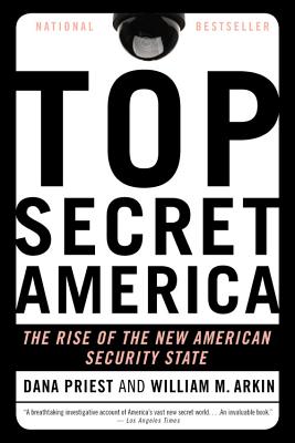 Top Secret America: The Rise of the New American Security State Cover Image