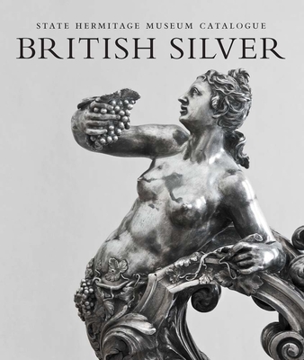 British Silver: State Hermitage Museum Catalogue Cover Image