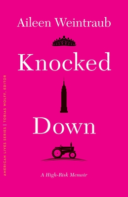 Knocked Down: A High-Risk Memoir (American Lives ) Cover Image