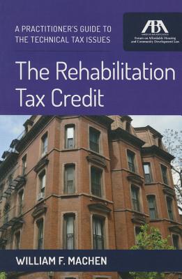 The Rehabilitation Tax Credit: A Practitioner's Guide to the Technical Issues Cover Image