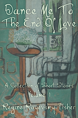 Dance Me To The End Of Love: Volume 1 Cover Image