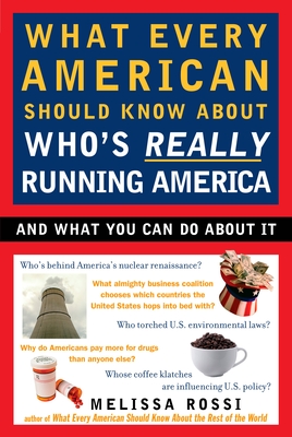 What Every American Should Know About Who&rsquo;s Really Running America 