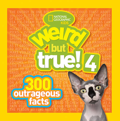 Weird But True! 4: 300 Outrageous Facts Cover Image