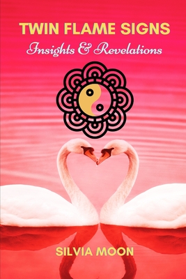 Twin Flame Signs: Random Insights and Revelations Cover Image