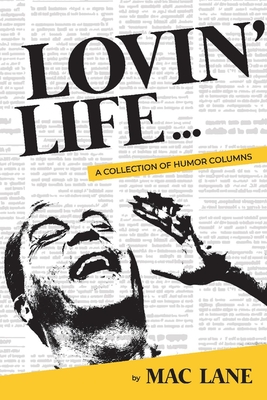 Lovin' Life: A Collection of Humor Columns Cover Image