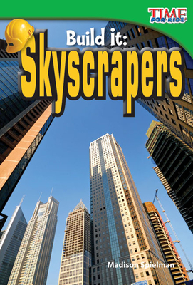 Build It: Skyscrapers (TIME FOR KIDS®: Informational Text)