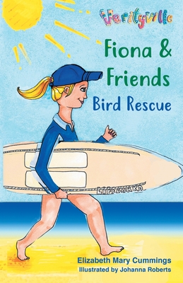 Fiona and Friends: Bird Rescue (Verityville #1) Cover Image