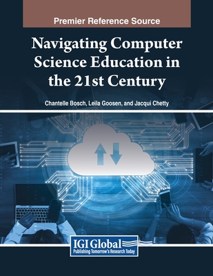 Navigating Computer Science Education in the 21st Century Cover Image