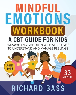 Mindful Emotions Workbook: A CBT Guide for Kids Cover Image