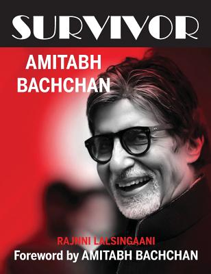Survivor: Amitabh Bachchan By Rajnni Lalsingaani Cover Image