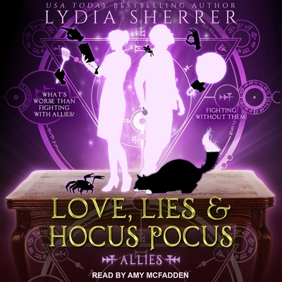 Love, Lies, and Hocus Pocus Lib/E: Allies By Lydia Sherrer, Amy McFadden (Read by) Cover Image