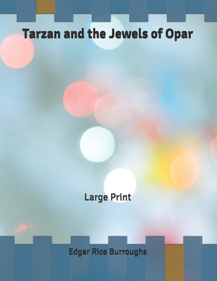 Tarzan and the Jewels of Opar