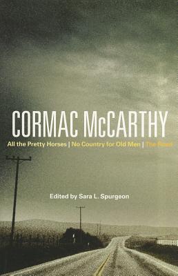Cormac McCarthy: All the Pretty Horses, No Country for Old Men, the Road (Bloomsbury Studies in Contemporary North American Fiction)
