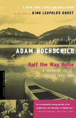 Half The Way Home: A Memoir of Father and Son By Adam Hochschild Cover Image