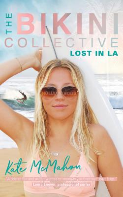 Lost in LA: The Bikini Collective Book 2 By Kate McMahon Cover Image