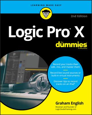 Logic Pro X for Dummies By Graham English Cover Image