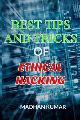 Best Tips and Tricks of Ethical Hacking
