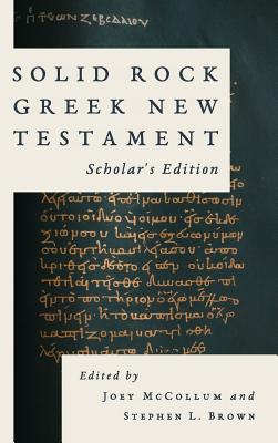 Solid Rock Greek New Testament, Scholar's Edition