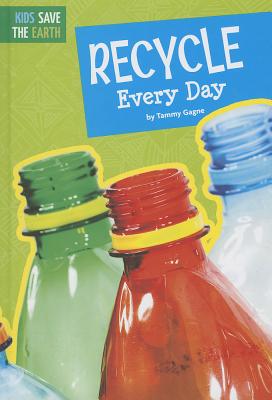 Recycle Every Day (Kids Save the Earth) Cover Image