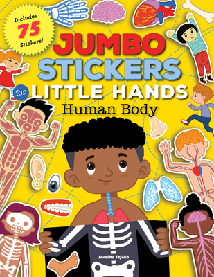 Jumbo Stickers for Little Hands: Human Body: Includes 75 Stickers Cover Image