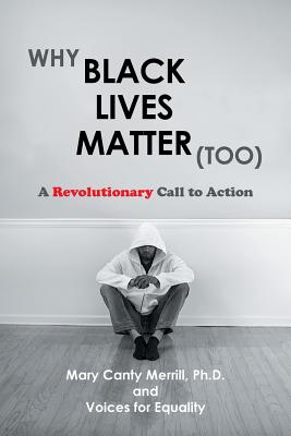 Why Black Lives Matter (Too): A Revolutionary Call to Action