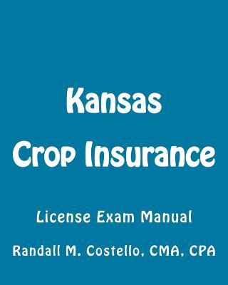 Kansas Crop Insurance: License Exam Manual Cover Image