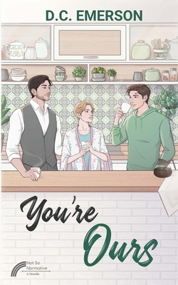 You're Ours By D. C. Emerson Cover Image