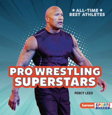 Pro Wrestling Superstars (All-Time Best Athletes (Lerner Sports Rookie))