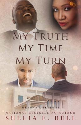 My Truth My Time My Turn (My Son's Wife #9)