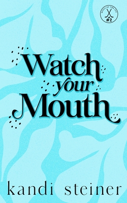 Watch Your Mouth: Special Edition Cover Image