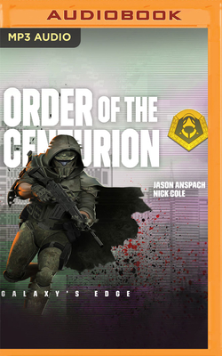 Order of the Centurion (Galaxy's Edge: Order of the Centurion #1)