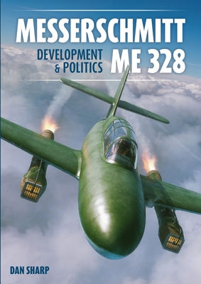 Messerschmitt Me 328 (Secret Projects of the Luftwaffe)