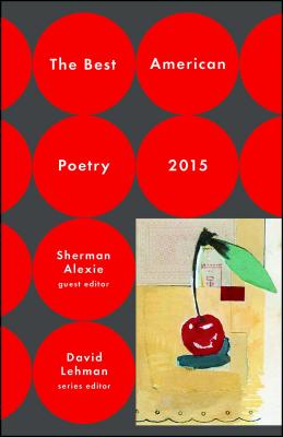 The Best American Poetry 2015 (The Best American Poetry series) By David Lehman, Sherman Alexie Cover Image