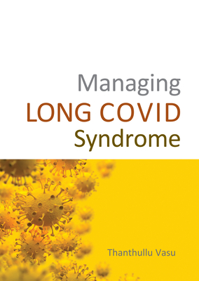 Managing Long Covid Syndrome By Thanthullu Vasu Cover Image