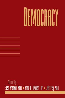 Democracy: Volume 17, Part 1 (Social Philosophy and Policy #17) By Ellen Frankel Paul (Editor), Jr. Miller, Fred Dycus (Editor), Jeffrey Paul (Editor) Cover Image