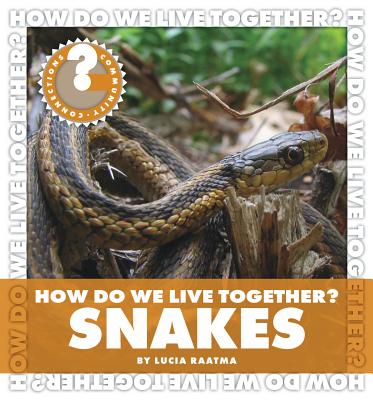 How Do We Live Together? Snakes (Community Connections: How Do We Live Together?) Cover Image