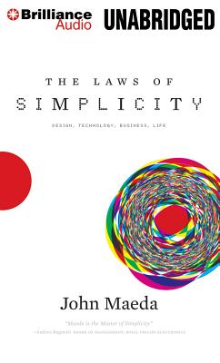 The Laws of Simplicity: Design, Technology, Business, Life Cover Image