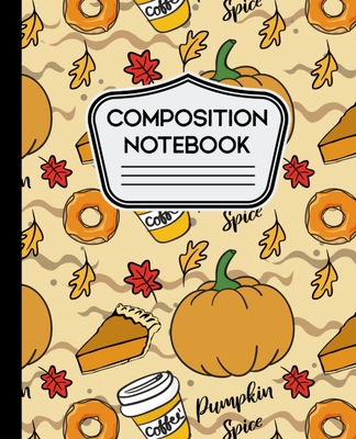 Composition Notebook: Pumpkin Spice Fall Autumn Pattern - 7.5
