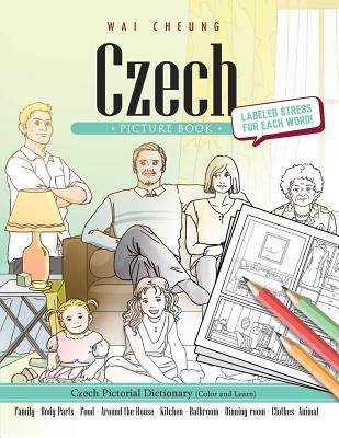 Czech Picture Book: Czech Pictorial Dictionary (Color and Learn) By Wai Cheung Cover Image