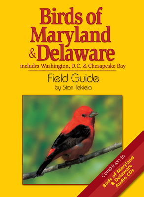 Birds of Maryland & Delaware Field Guide: Includes Washington, D.C. & Chesapeake Bay (Bird Identification Guides) By Stan Tekiela Cover Image