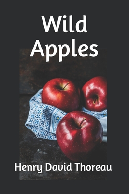 Wild Apples By Henry David Thoreau Cover Image