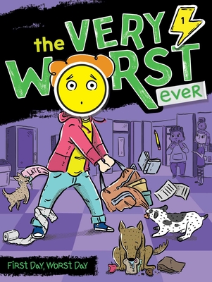First Day, Worst Day (The Very Worst Ever #1)